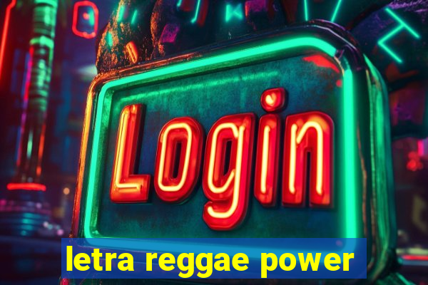 letra reggae power